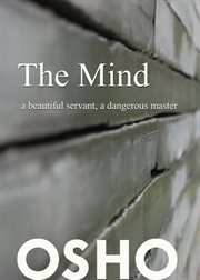 The mind. A Beautiful Servant, A Dangerous Master cover image