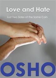 Love and hate. Just Two Sides of the Same Coin cover image