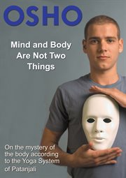 Mind and body are not two things. On The Mystery Of The Body According To The Yoga System Of Patanjali cover image
