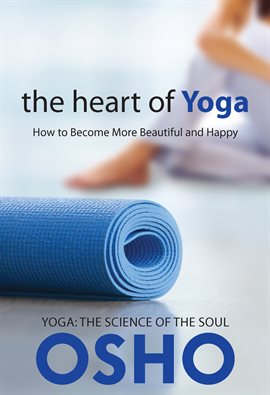 Cover image for The Heart of Yoga