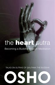 The Heart Sutra: Becoming a Buddha through Meditation cover image