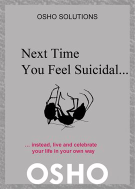 Cover image for Next Time You Feel Suicidal…