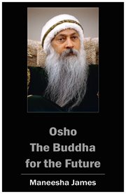 Osho. The Buddha for the Future cover image