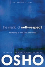 The Magic of Self-Respect: Awakening to your Own Awareness cover image