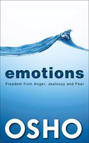 Emotions: freedom from anger, jealousy & fear cover image