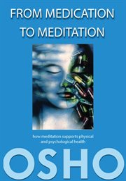 From Medication to Meditation: How meditation supports physical and psychological health cover image