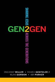Gen2Gen : sharing Jesus across the generations cover image