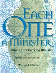 Each one a minister : using God's gifts for ministry cover image