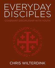 Everyday disciples. Covenant Discipleship with Youth cover image