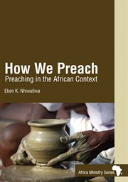 Preaching in the African context : how we preach cover image