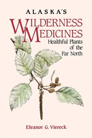 Alaska's wilderness medicines cover image