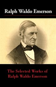 The selected works of ralph waldo emerson cover image