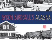 Byron Birdsall's Alaska cover image