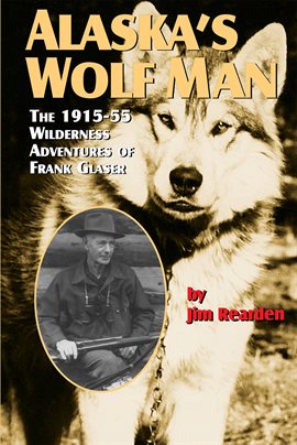 Cover image for Alaska's Wolf Man