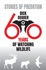 Stories of predation : sixty years of watching wildlife cover image