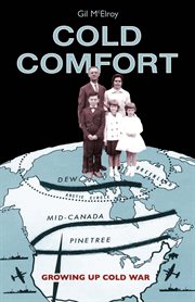 Cold Comfort: Growing Up Cold War cover image