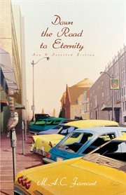 Down the road to eternity: new and selected fiction cover image