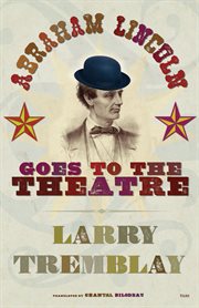 Abraham Lincoln goes to the theatre cover image