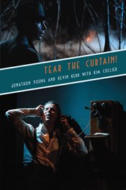 Tear the curtain!: a film/theatre hybrid cover image