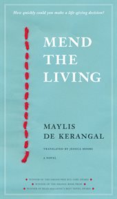Mend the living : a novel cover image