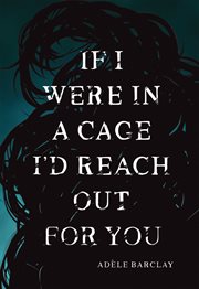 If I Were In A Cage I'd Reach Out For You cover image