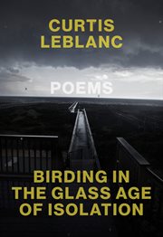 Birding in the glass age of isolation cover image