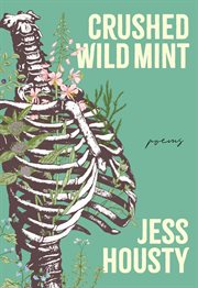 Crushed Wild Mint : Poems cover image