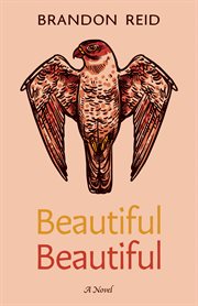 Beautiful Beautiful : A Novel cover image