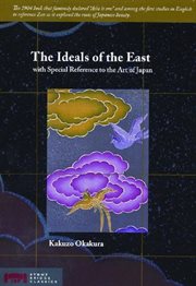 The ideals of the East : with special reference to the art of Japan cover image
