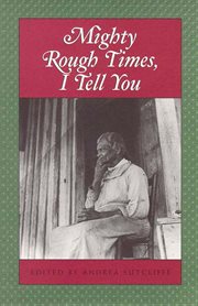 Mighty Rough Times, I Tell You : Personal Accounts of Slavery in Tennessee cover image