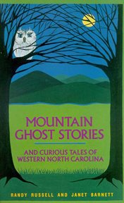 Mountain ghost stories and curious tales of western North Carolina cover image