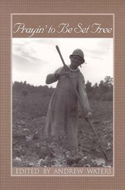Prayin' to be set free : personal accounts of slavery in Mississippi cover image