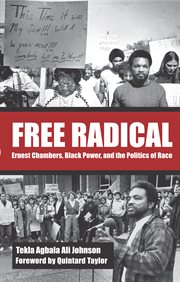 Free radical Ernest Chambers, Black Power, and the politics of race cover image