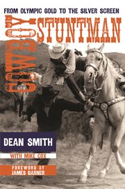 Cowboy stuntman : from Olympic gold to the silver screen cover image