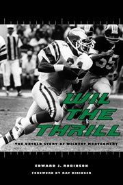 Wil the thrill : the untold story of Wilbert Montgomery cover image
