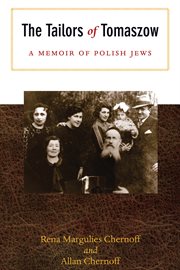 The tailors of Tomaszow : a memoir of Polish Jews cover image