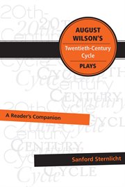 August Wilson's twentieth-century cycle plays : a reader's companion cover image
