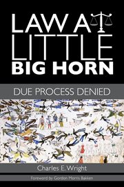Law at Little Big Horn : due process denied cover image
