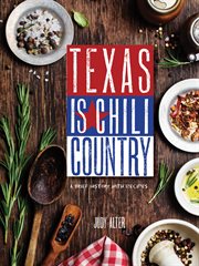 Texas is chili country : a brief history with recipes cover image