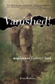 Vanished!: explorers forever lost cover image