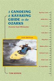 A canoeing and kayaking guide to the Ozarks cover image