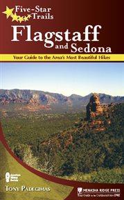 Five-star trails Flagstaff & Sedona: your guide to the area's most beautiful trails cover image