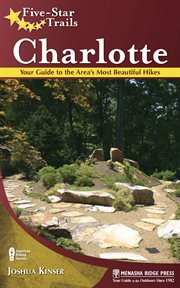 Charlotte: your guide to the area's most beautiful hikes cover image