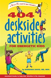 404 deskside activities for energetic kids cover image