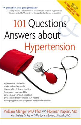 101 Questions and Answers About Hypertension by William M. Manger, Norman M. Kaplan in Hoopla
