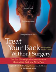Treat Your Back Without Surgery : the Best Nonsurgical Alternatives for Eliminating Back and Neck Pain cover image