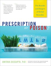 Prescription or poison? : the benefits and dangers of herbal remedies cover image