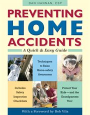 Preventing home accidents : a quick-and-easy safety reference cover image