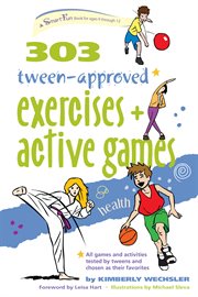 303 tween-approved exercises and active games cover image