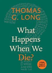 What happens when we die? : a little book of guidance cover image